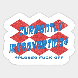 Introverts Gonna Ignore You - 2 Sticker